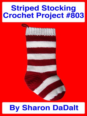 cover image of Striped Stocking Crochet Project #803